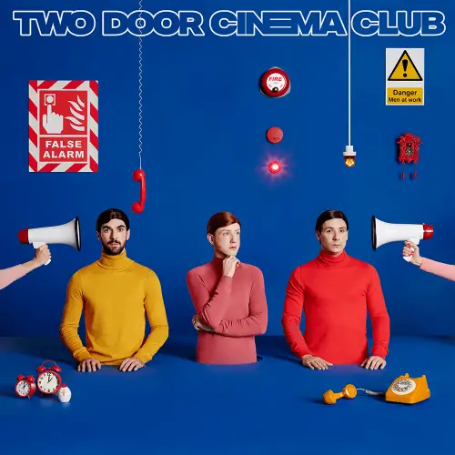 Two Door Cinema Club : False Alarm